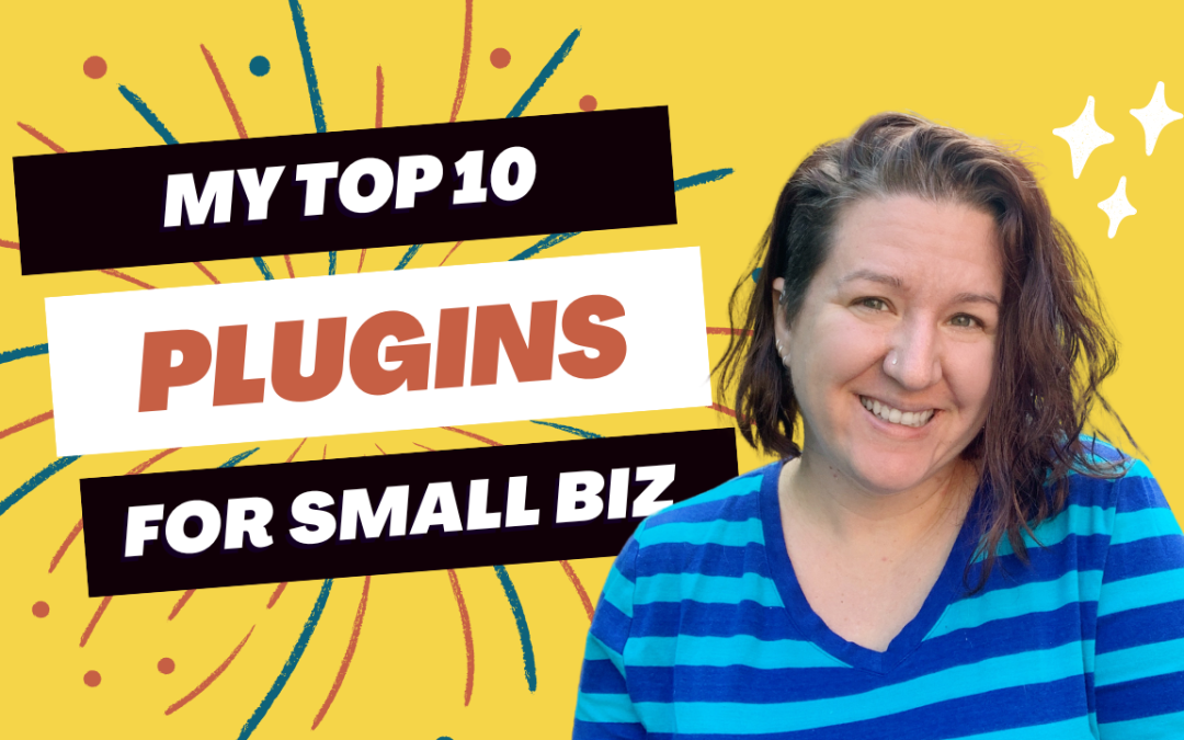 My Top 10 WordPress Plugins for Small Business Owners
